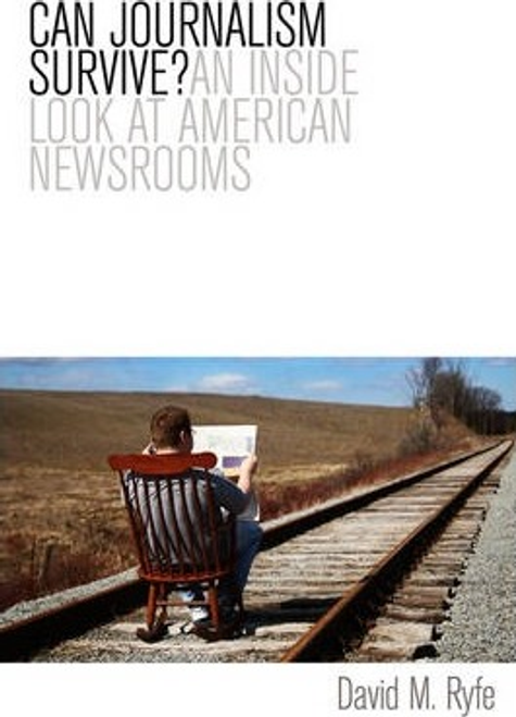 David M. Ryfe / Can Journalism Survive? (Large Paperback)