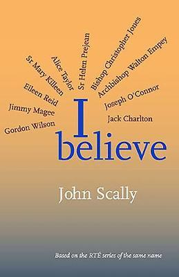 John Scally / I Believe (Large Paperback)