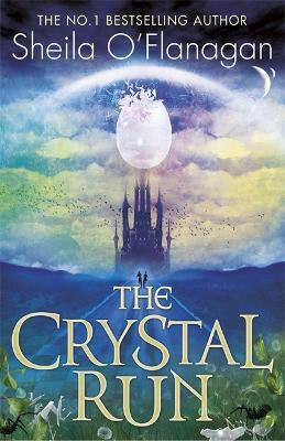 Sheila OFlanagan / The Crystal Run : Book 1 (Large Paperback)