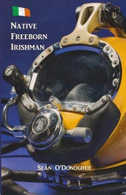 Sean O'Donoghue / Native Freeborn Irishman (Large Paperback)