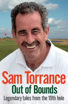Sam Torrance / Out of Bounds : Legendary Tales From the 19th Hole