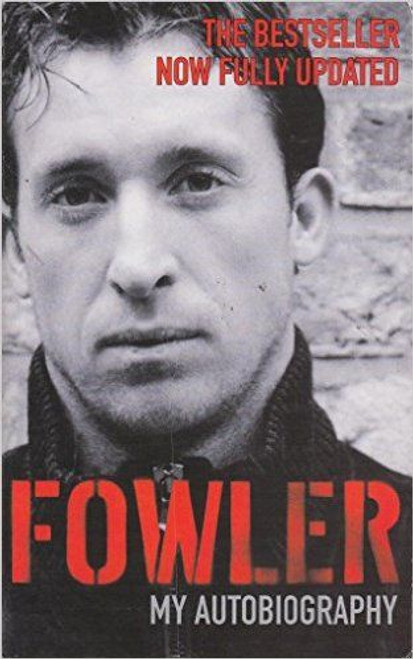 Robbie Fowler / Fowler: My Autobiography