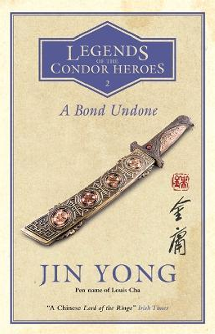 Yong, Jin / A Bond Undone : Legends of the Condor Heroes Vol. 2