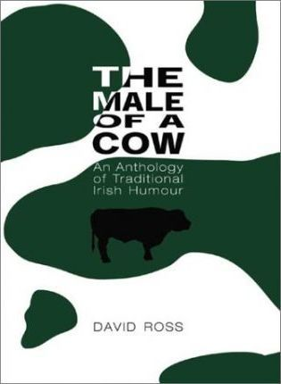 David Ross / Male of a Cow: Traditional Irish Humour