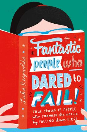 Luke Reynolds / Fantastic People Who Dared to Fail