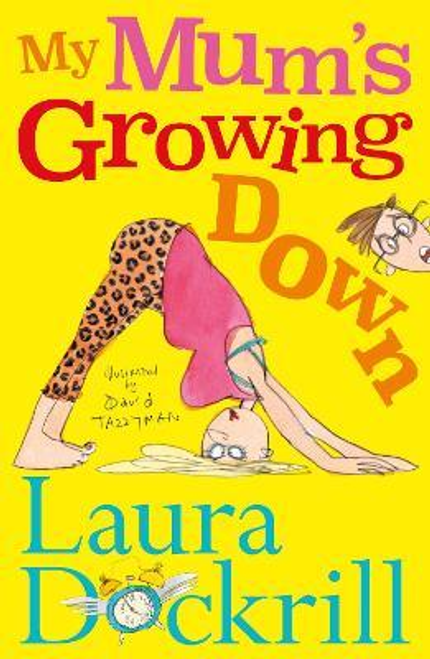 Laura Dockrill / My Mum's Growing Down