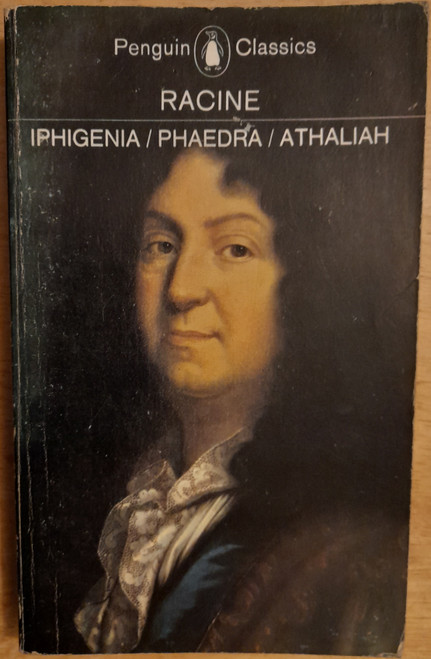 Racine, Jean - Iphigenia, Phaedra, Athaliah ( 3 Plays ) - Vintage Penguin PB