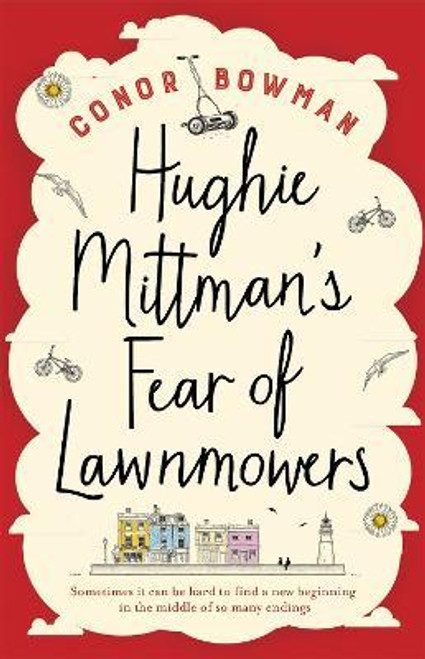 Conor Bowman / Hughie Mittman's Fear of Lawnmowers