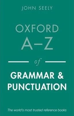 John Seely / Oxford A-Z of Grammar and Punctuation