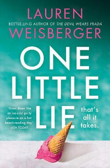 Lauren Weisberger / One Little Lie