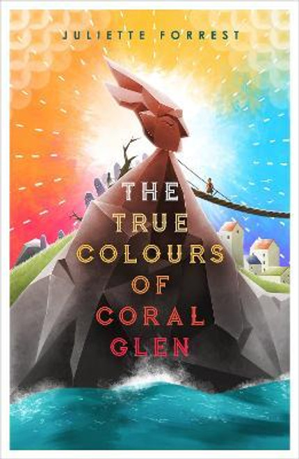 Juliette Forrest / The True Colours of Coral Glen