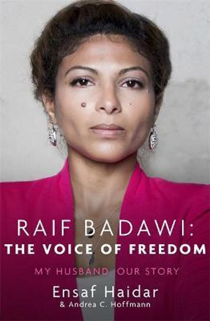 Ensaf Haidar / Raif Badawi: The Voice of Freedom : My Husband, Our Story (Large Paperback)