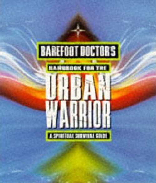 Stephen Russell / Barefoot Doctor's Handbook for the Urban Warrior : Spiritual Survival Guide (Large Paperback)