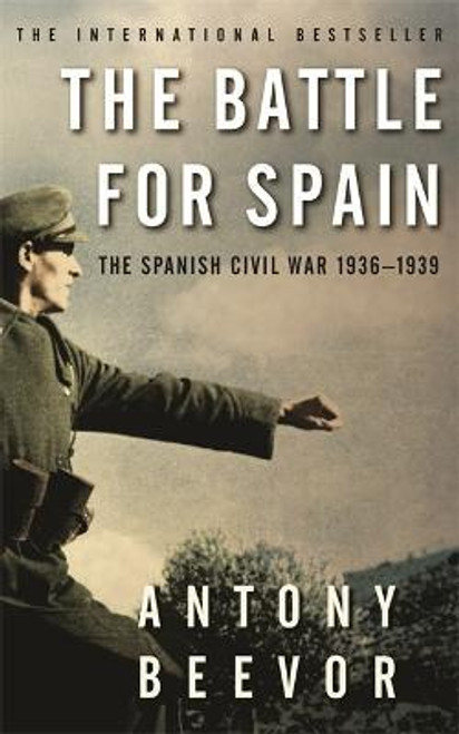 Anthony Beevor / The Battle for Spain : The Spanish Civil War 1936-1939 (Large Paperback)