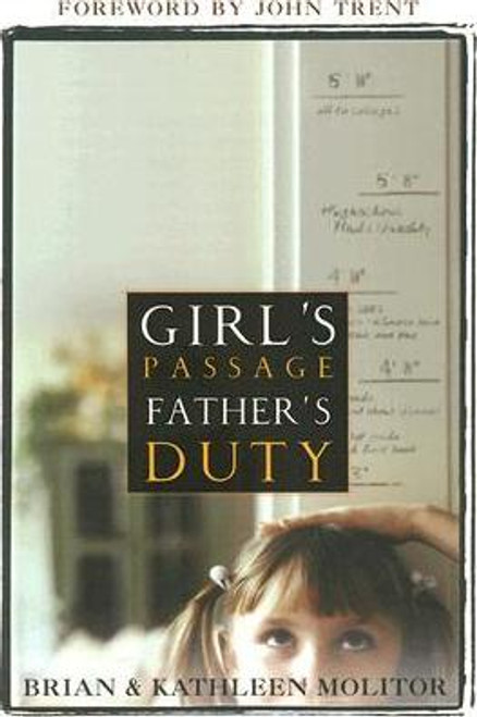 Brian & Kathleen Molitor / Girl's Passage Father's Duty (Large Paperback)