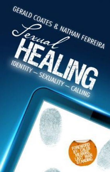 Gerald Coates / Sexual Healing : Identity, Sexuality, Calling (Large Paperback)