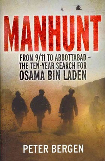 Bergen, Peter / Manhunt : From 9/11 to Abbottabad - the Ten-Year Search for Osama bin Laden (Large Paperback)