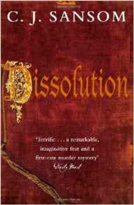C.J. Sansom / Dissolution ( Shardlake Series Book 1 )