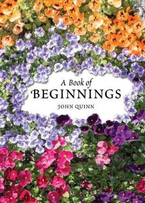 John Quinn / A Book of Beginnings (Hardback)