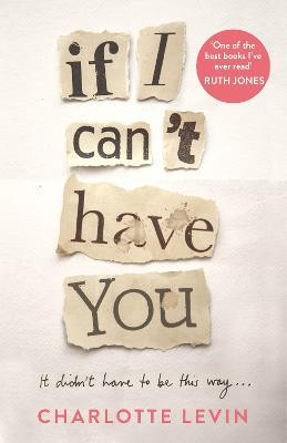 Charlotte Levin / If I Can't Have You (Hardback)