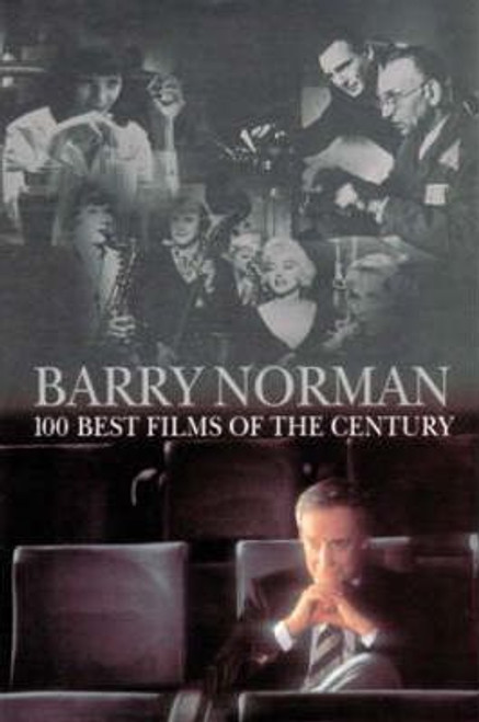 Barry Norman / Barry Norman's 100 Best Films of the Century (Hardback)