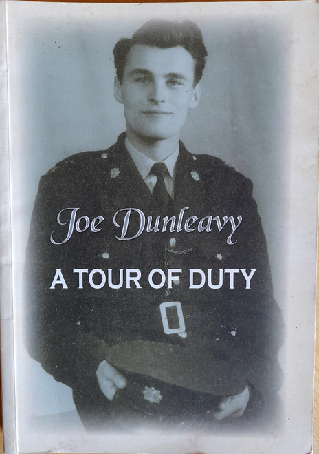 Dunleavy, Joe - A Tour Of Duty  ( A Garda Memoir ) - PB - SIGNED