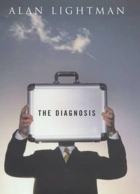 Alan P. Lightman / The Diagnosis (Hardback)