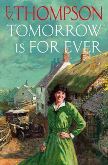 E. V. Thompson / Tomorrow Is For Ever (Hardback)