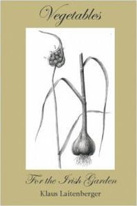 Klaus Laitenberger / Vegetables : For the Irish Garden (Large Paperback)