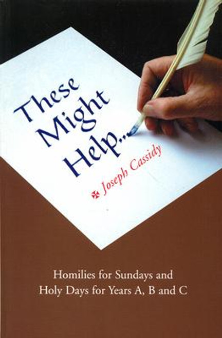Joseph Cassidy / These Might Help Too : Homilies for Cycle C (Large Paperback)