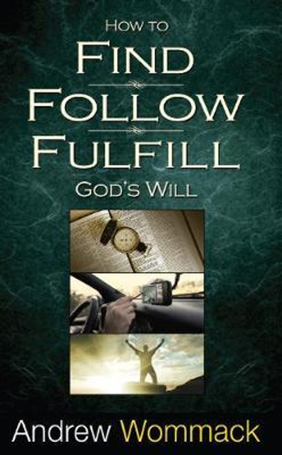 Andrew Wommack / How to Find, Follow, Fulfill God's Will (Large Paperback)