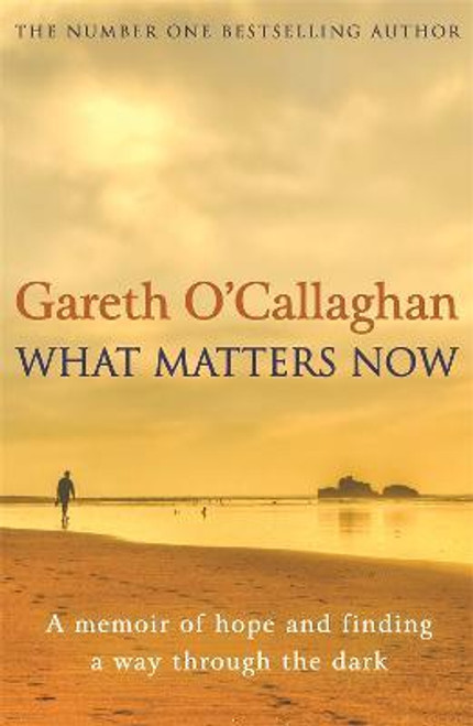 Gareth O'Callaghan / What Matters Now (Large Paperback)