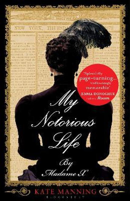 Kate Manning / My Notorious Life by Madame X (Large Paperback)