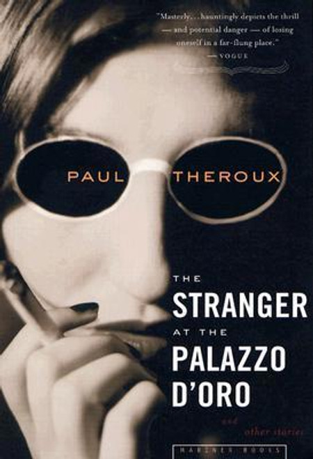 Paul Theroux / The Stranger at the Palazzo D'Oro (Large Paperback)