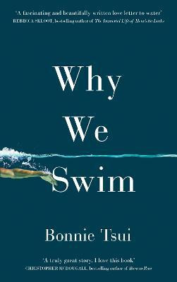 Bonnie Tsui / Why We Swim (Large Paperback)