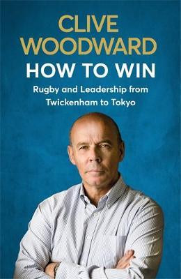 Clive Woodward / How to Win (Large Paperback)