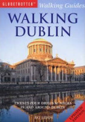 Pat Liddy / Walking Dublin : Twenty-four Original Walks in and Around Dublin (Large Paperback)