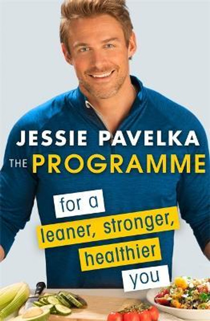 Jessie Pavelka / The Programme : For a Leaner, Stronger, Healthier You (Large Paperback)