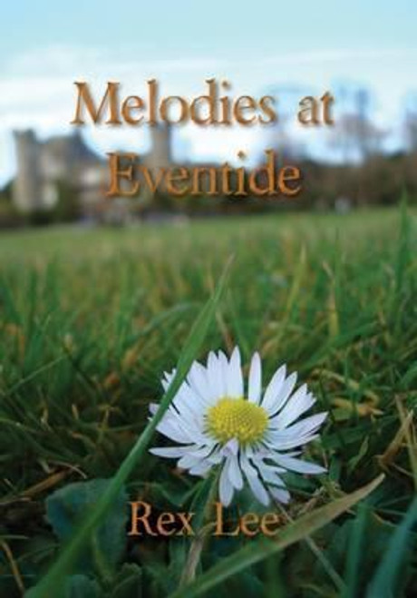 Rex Lee / Melodies at Eventide (Large Paperback)