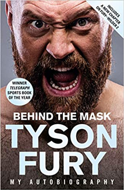 Tyson Fury / Behind the Mask : My Autobiography - Winner of the 2020 Sports Book of the Year (Large Paperback)