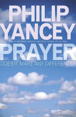 Philip Yancey / Prayer (Large Paperback)