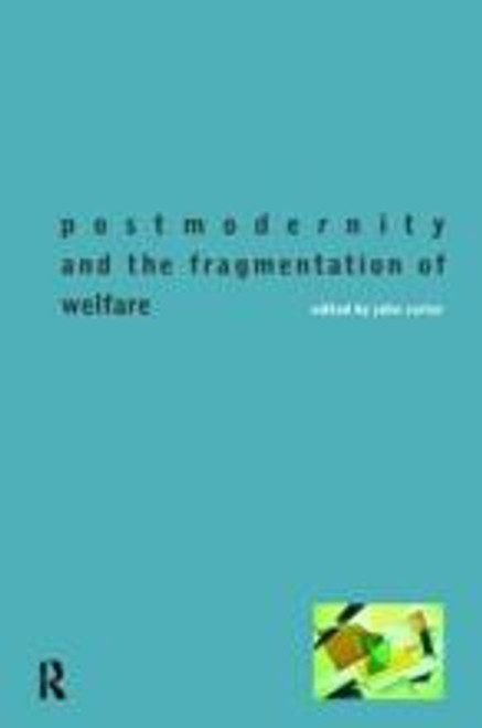 John Carter / Postmodernity and the Fragmentation of Welfare (Large Paperback)