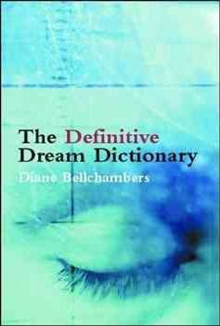 Diane Bellchambers / The Definitive Dream Dictionary (Large Paperback)
