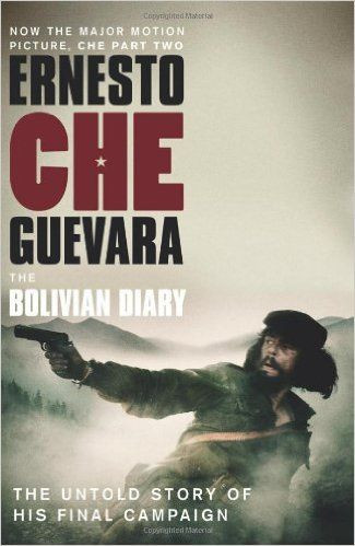 Ernesto Che Guevara / The Bolivian Diary: The Authorised Edition