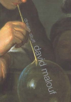 David Malouf / Dream Stuff (Hardback)