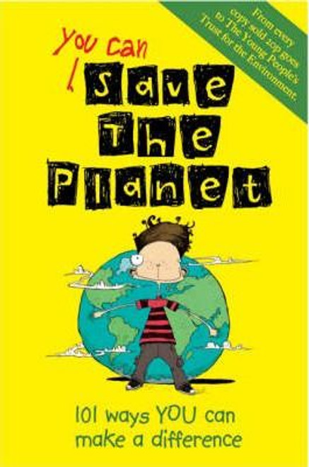 J.A. Wines / You Can Save the Planet : 101 Ways You Can Make a Difference (Hardback)