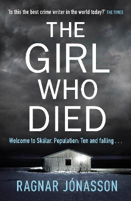 Ragnar Janasson / The Girl Who Died (Hardback)