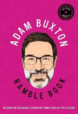 Adam Buxton / Ramble Book (Hardback)