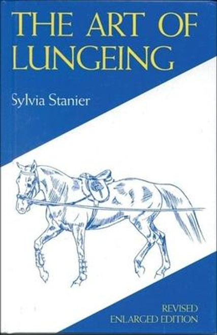 Sylvia Stanier / The Art of Lungeing (Hardback)