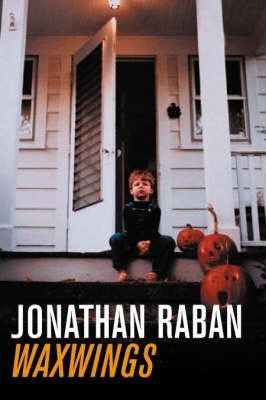 Jonathan Raban / Waxwings (Hardback)